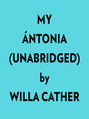 cover image of My Ántonia (Unabridged)